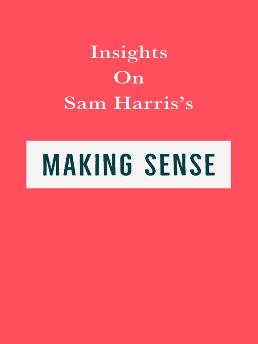 Title details for Insights on Sam Harris's Making Sense by Swift Reads - Available